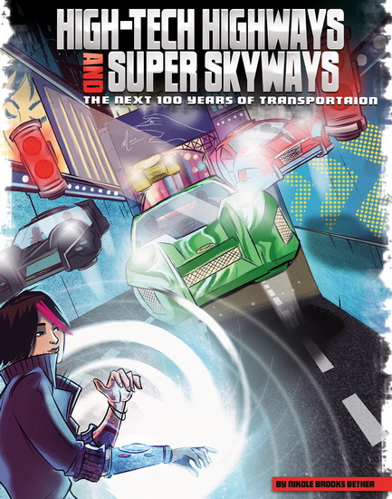 High-tech highways and super skyways: The next 100 years of transportation - COLLECTIF
