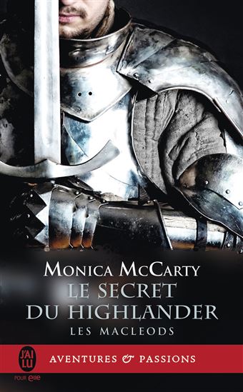 Les MacLeods T.02 Le secret du Highlander N. éd. - MONICA MCCARTY