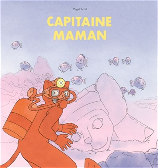 Capitaine Maman - MAGALI ARNAL