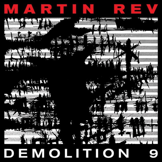 Demolition 9 (Vinyl) - MARTIN REV