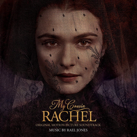My Cousin Rachel (Original Motion Picture Soundtrack) - RAEL JONES