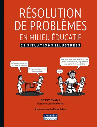 Résolution de problèmes en milieu éducatif : 21 situations illustrées - BETTY EVANS - KARINE ROBERT