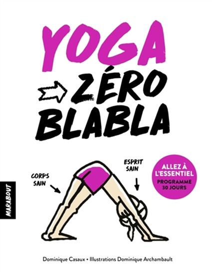 Yoga : zéro blabla - DOMINIQUE CASAUX