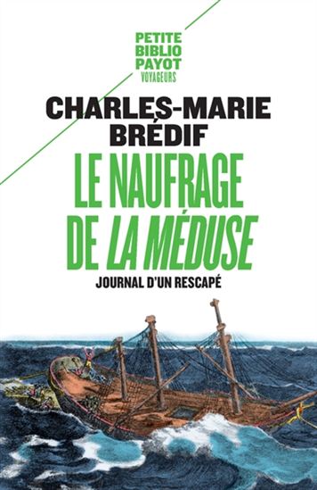 Le Naufrage de La Méduse - CHARLES-MARIE BRÉDIF