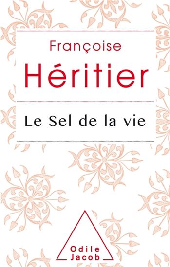 Le Sel de la vie Éd. collector - FRANÇOISE HÉRITIER