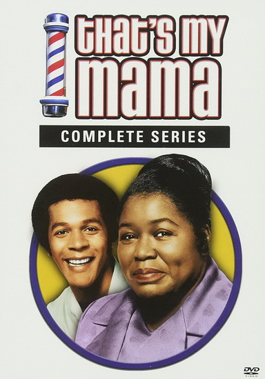 That's My Mama (Season 1-2) - THAT'S MY MAMA