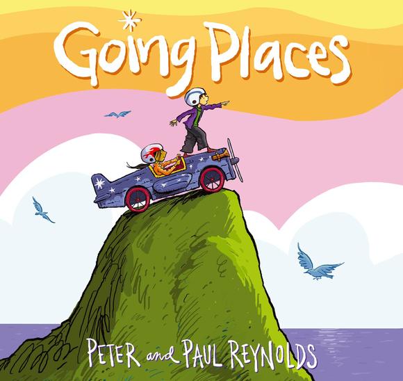 Going places - PAUL A REYNOLDS - PETER H REYNOLDS