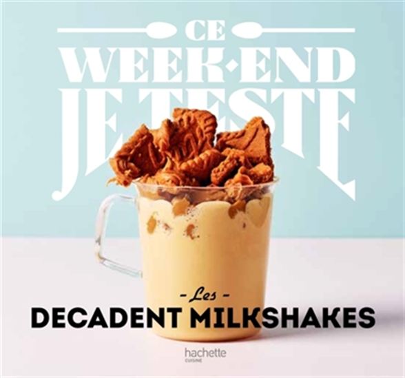 Les Decadent milkshakes - MAUD ARGAÏBI
