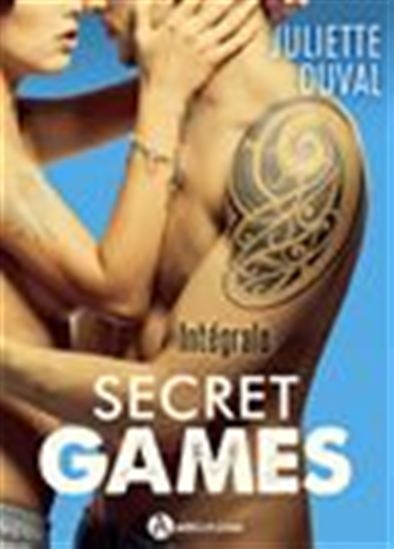 Secret Games – L’intégrale - JULIETTE DUVAL