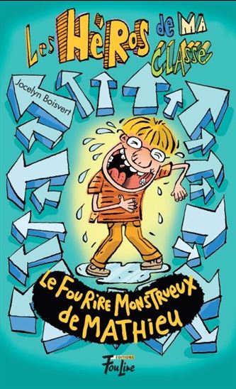 Le Fou rire monstrueux de Mathieu #03 - JOCELYN BOISVERT - PHILIPPE GERMAIN