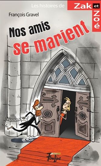 Nos amis se marient #16 - FRANÇOIS GRAVEL - PHILIPPE GERMAIN