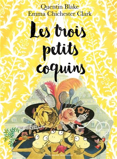 Les Trois petits coquins - QUENTIN BLAKE - EMMA CHICHESTER CLARK