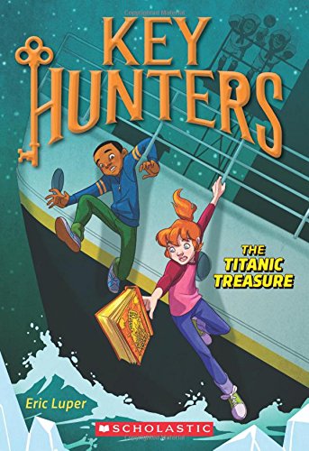 Key Hunters #5: The Titanic Treasure - ERIC LUPER