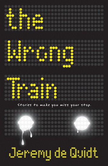 The Wrong Train - JEREMY DE QUIDT