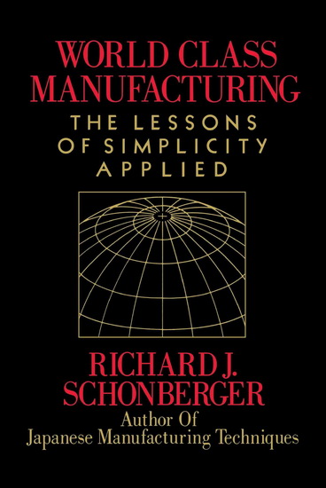 World class manufacturing - RICHARD J SCHONBERGER