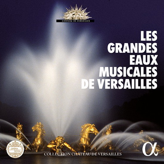 Les Grandes Eaux Musicales de Versailles - COMPILATION BAROQUE