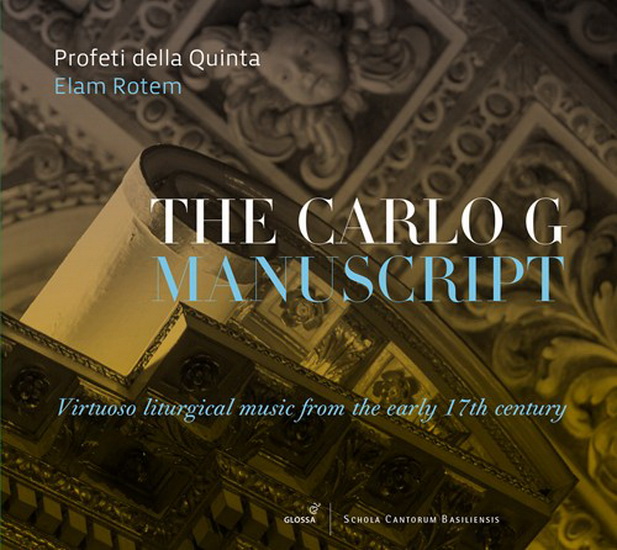 Carlo G Manuscript: Virtuoso Liturgical Music from the Early 17th Century - COMPILATION BAROQUE