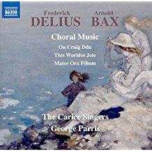 Delius & Bax: Choral Music - DELIUS - BAX
