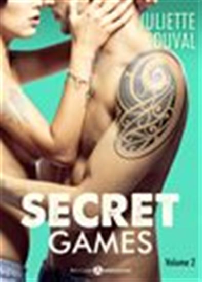 Secret Games - 2 - JULIETTE DUVAL