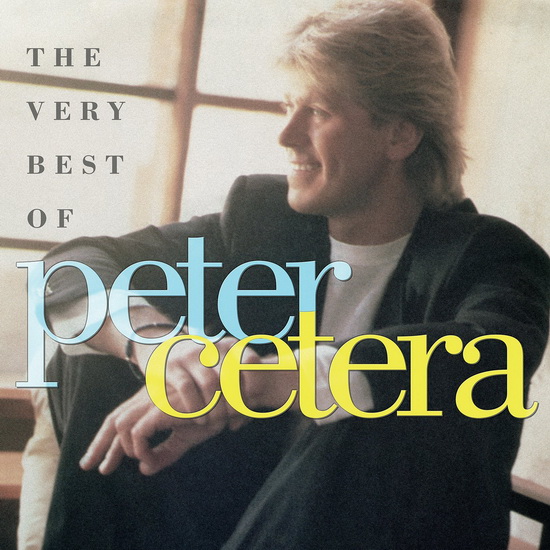 The Very Best of Peter Cetera - PETER CETERA