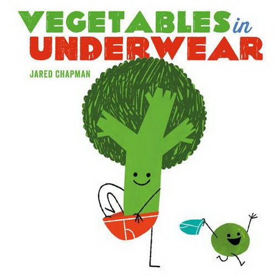 Vegetables in Underwear - JARED CHAPMAN