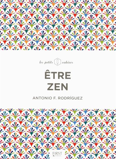 Cahier d&#39;exercices pour être zen - ANTONIO RODRIGUEZ ESTEBAN