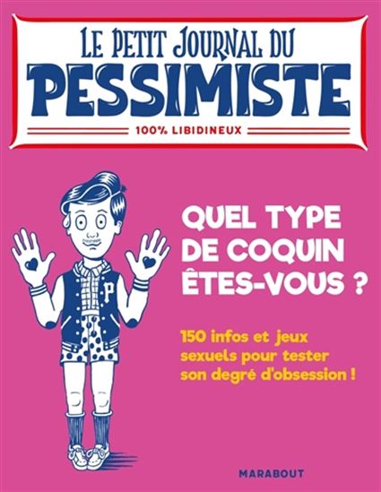Quel type de coquin êtes-vous ? : 150 infos et jeux sexuels pour tester son degré d'obsession ! - JEAN PHEEL