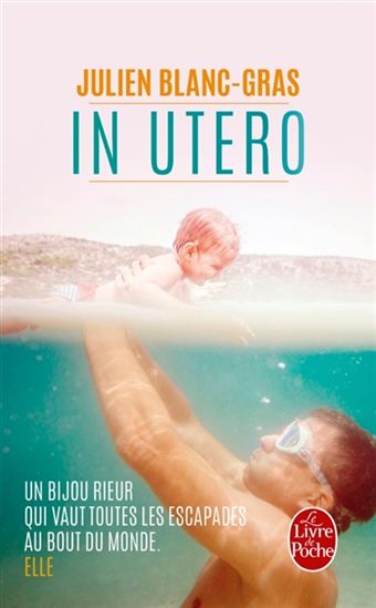 In utero - JULIEN BLANC-GRAS