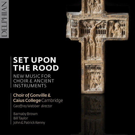 Set Upon The Rood: New Music For Choir & Ancient Instruments - COMPILATION