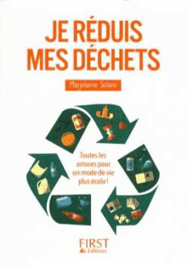 Je réduis mes déchets - MARJOLAINE SOLARO