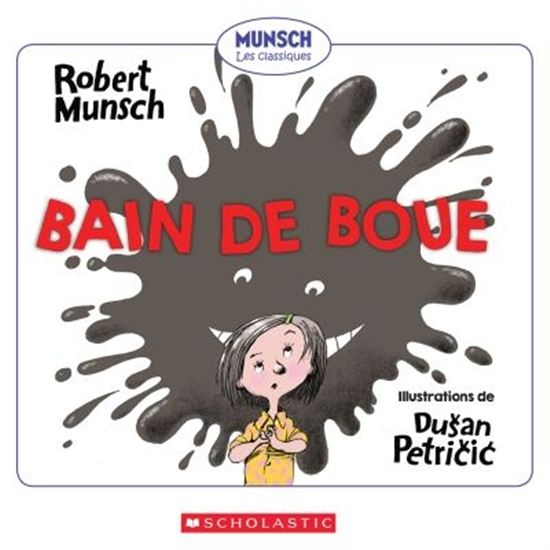 Bain de boue - ROBERT MUNSCH - DUSAN PETRICIC