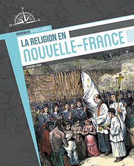 La Religion en Nouvelle-France - RACQUEL FORAN