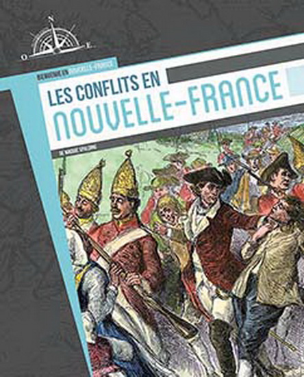 Les Conflits en Nouvelle-France - MADDIE SPALDING
