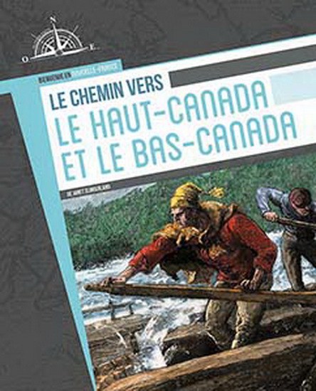 Le Chemin vers le Haut-Canada et le Bas-Canada - JANET SLINGERLAND