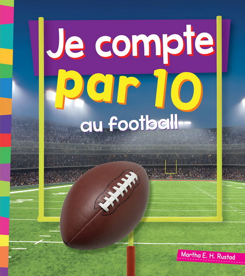 Je compte par 10 au football - MARTHA E H RUSTAD