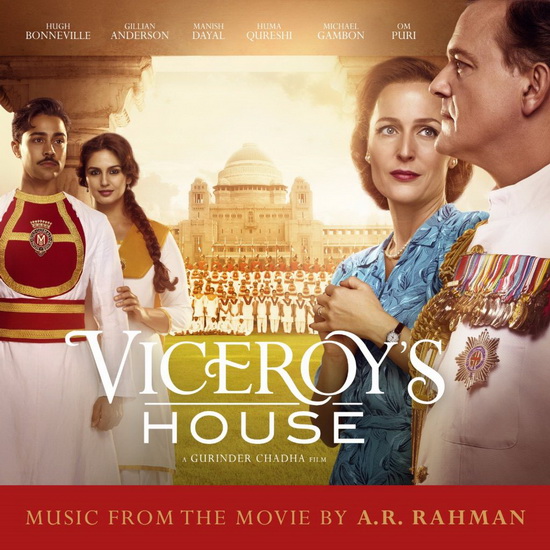 Viceroy&#39;s House (Original Motion Picture Soundtrack) - RAHMAN A.R.