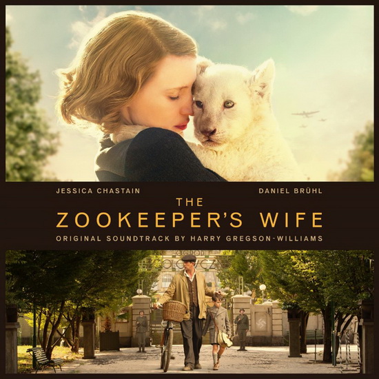 The Zookeeper&#39;s Wife (Original Motion Picture Soundtrack) - GREGSON-WILLIAMS HARRY