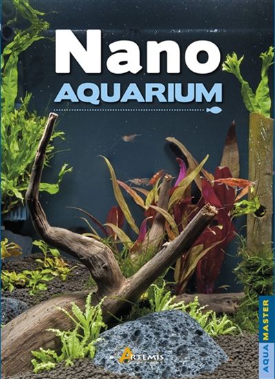 Nano-aquarium N. éd. - THIERRY MAÎTRE-ALLAIN