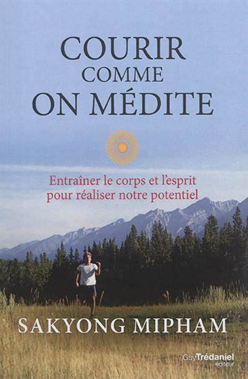 Courir comme on médite - SAKYONG MIPHAM