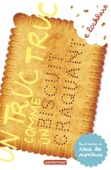 Un truc truc comme un biscuit craquant #01 - E LOCKHART