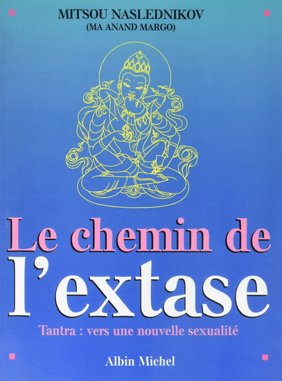 Le Chemin de l'extase - MITSOU NASLEDNIKOV