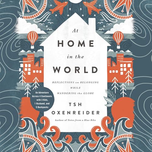 At Home in the World (CD MP3) - TSH OXENREIDER