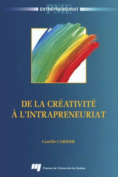 De la créativité à l&#39;intrapreneuriat - CAMILLE CARRIER