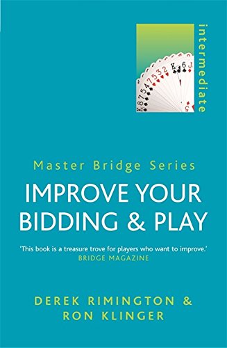 Improve Your Bidding and Play - DEREK RIMINGTON