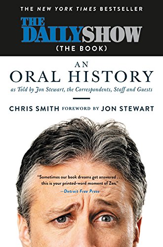 The Daily Show (The Book): An Oral History as Told by Jon Stewart, the Correspondents, Staff and Guests - JON STEWART