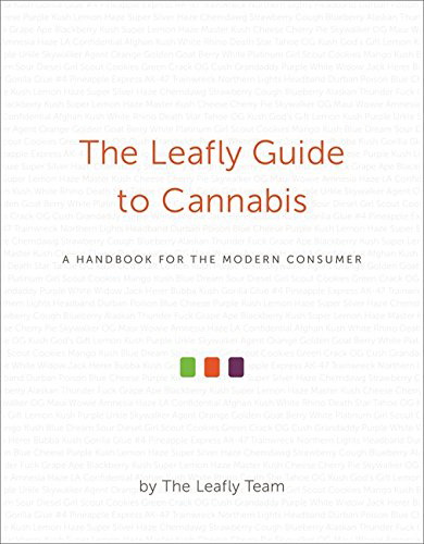 The Leafly Guide to Cannabis - SAM MARTIN