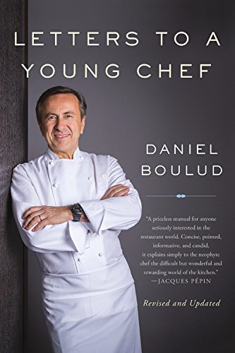 Letters to a Young Chef - DANIEL BOULUD