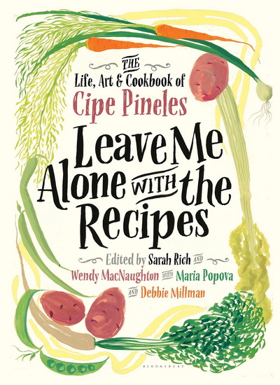 Leave Me Alone with the Recipes - CIPE PINELES