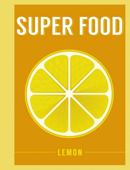 Superfood: Lemon - BLOOMSBURY