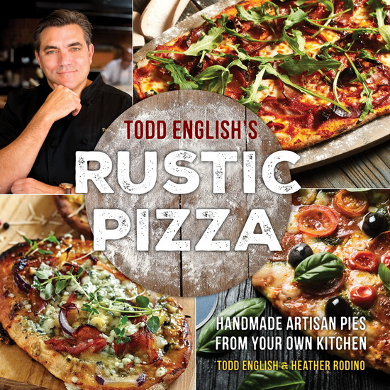 Todd English&#39;s Rustic Pizza - TODD ENGLISH